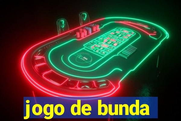 jogo de bunda